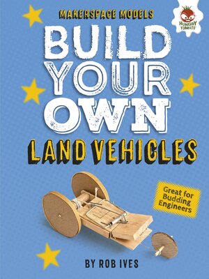 cover image of Build Your Own Land Vehicles